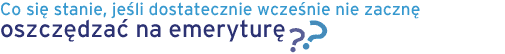 Wiedza o oszczędzaniu na przyszłą emeryturę