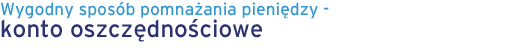 Zakładamy w banku konto oszczędnościowe